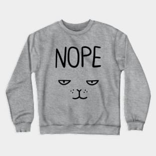 NOPE cat face Crewneck Sweatshirt